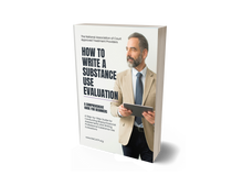 Load image into Gallery viewer, How to Write a Substance Use Evaluation – A Comprehensive Guide for Beginners
